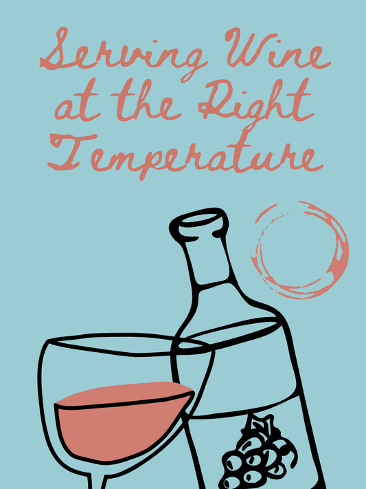 The Importance of Serving Wine at the Right Temperature